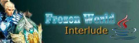 [Interlude] Frozen World. rev 3